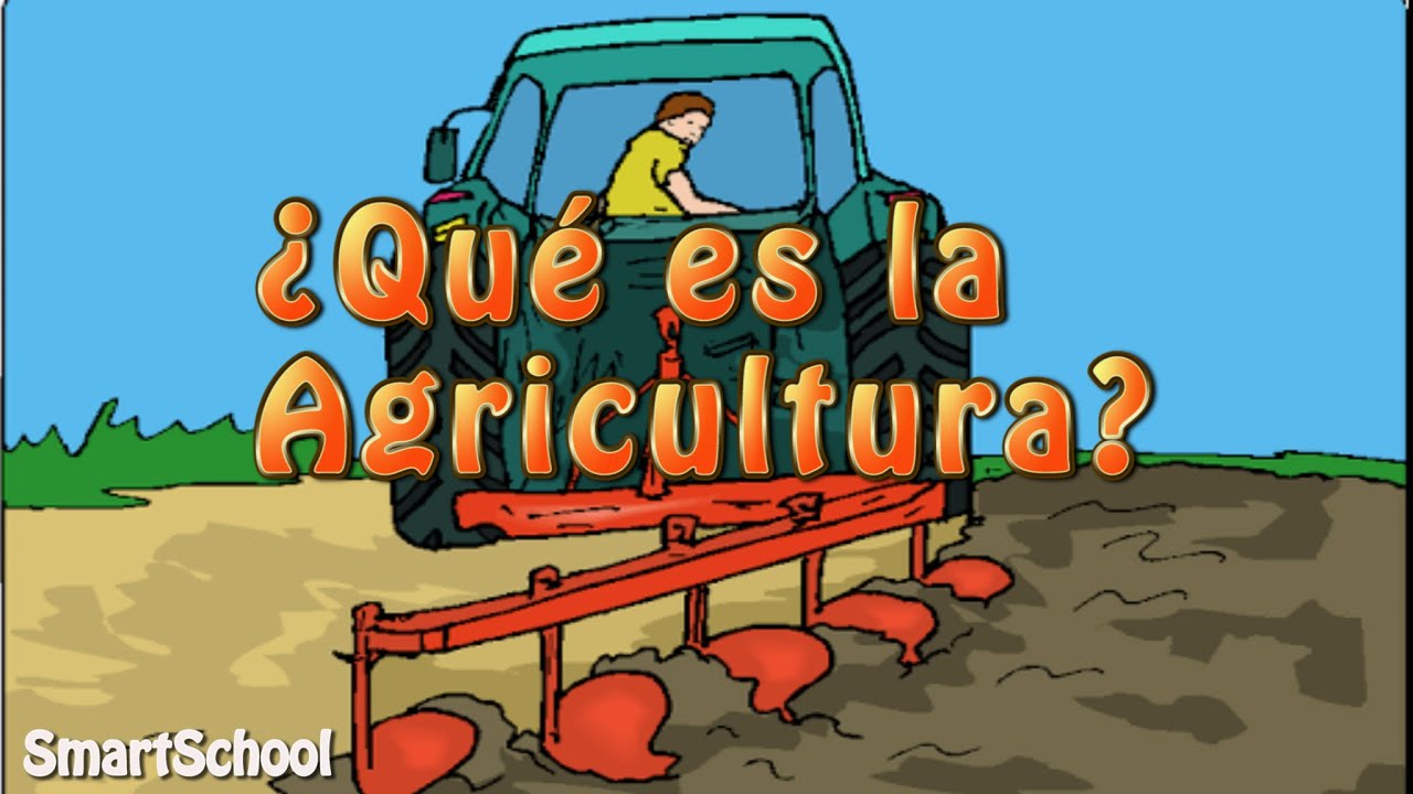 &iquest;Qu&eacute; es la Agricultura? | V&iacute;deos educativos para Ni&ntilde;os📗📗✅