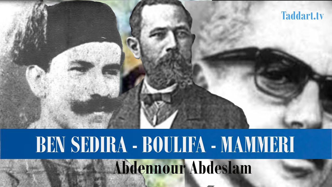 Abdenour Abdeslam:  Mouloud Mammeri - Boulifa - Ben Sedira et le combat identitaire
