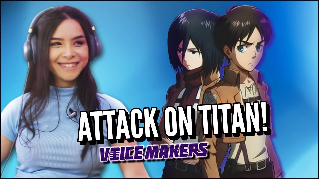 ATTACK ON TITAN - O INICIO DE UM SONHO parte 1 - VOICE MAKERS (JOVENS REAGEM)