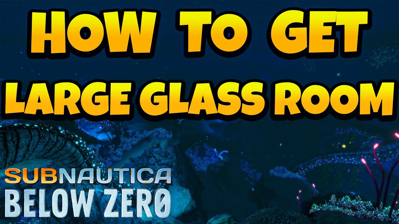 How to Get Large Room Glass in Subnautica Below Zero