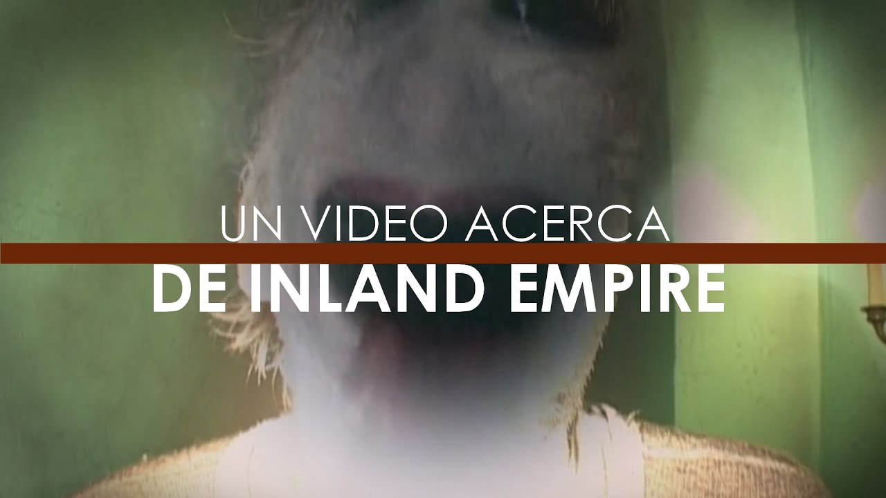 Un video acerca de Inland Empire de David Lynch