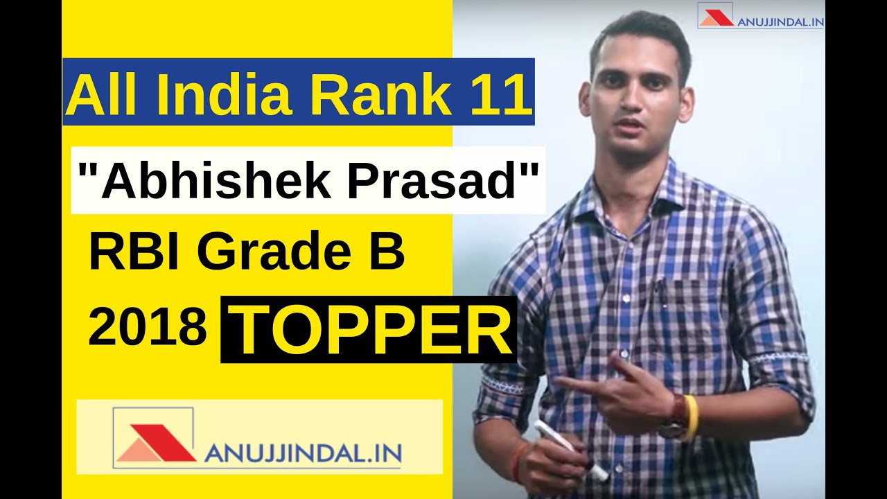 RBI Grade B Topper Interview - All India Rank 11 - ABHISHEK PRASAD RBI Grade B 2018 - Anujjindal.in
