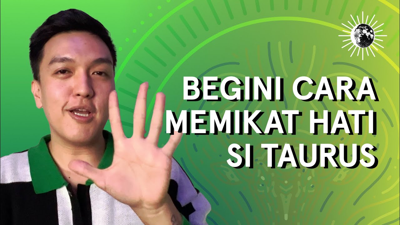 7 CARA MEMIKAT HATI PARA TAURUS 🔮
