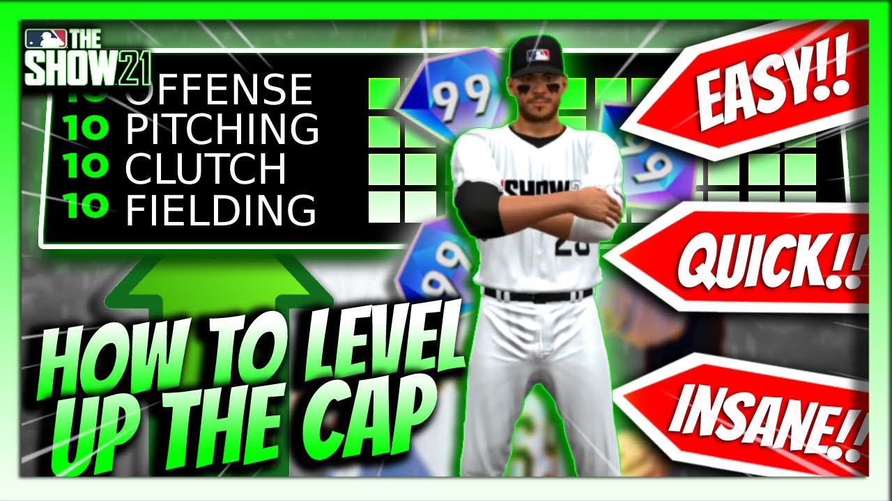 Xp method update- Fast xp & Maxed out Cap Tips! Mlb the show 21 how to level up the Cap