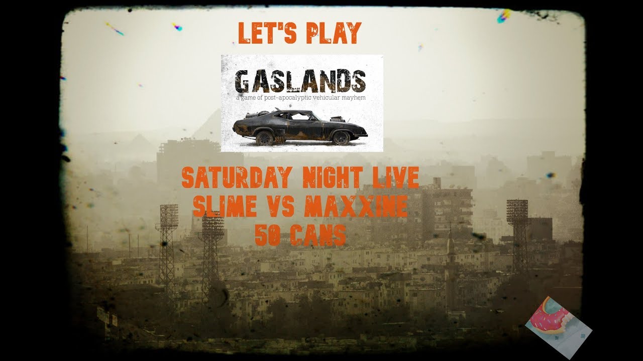 Let's Play Gaslands - Saturday Night Live - Maxxine vs. Slime