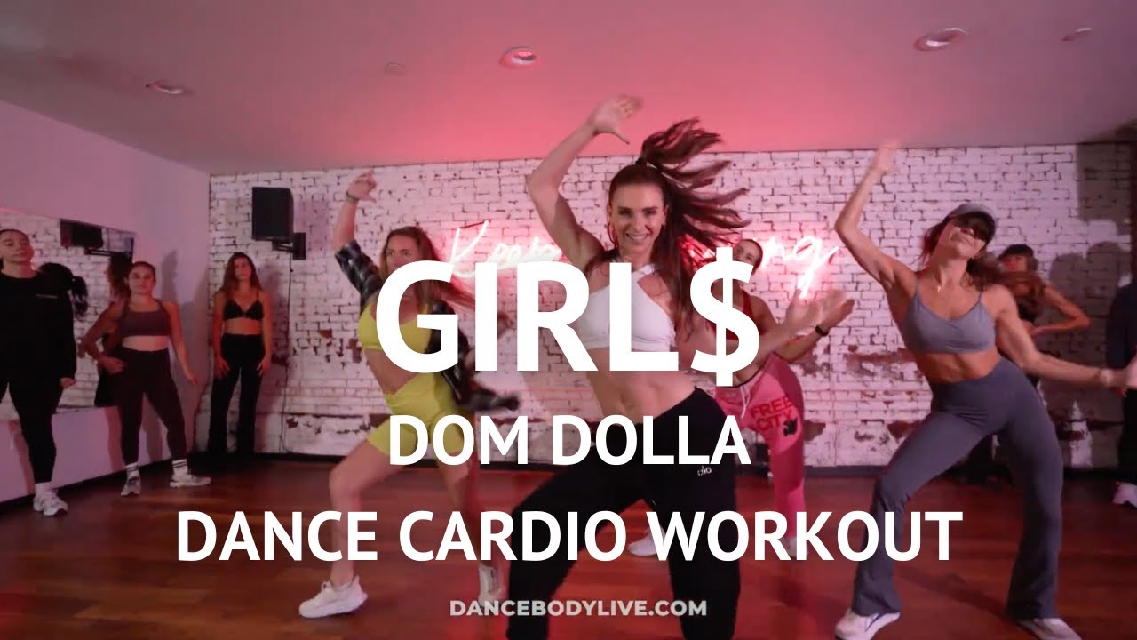 Girl$ Dom Dolla Dance Cardio Workout