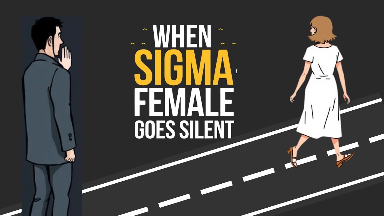 When a Sigma Female Goes Silent (It's Already Too Late)