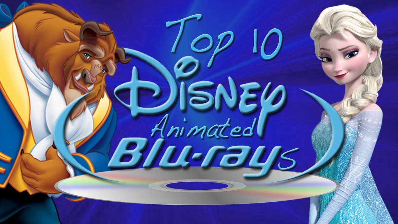 Top 10 BEST Blu-rays (Disney Animation)