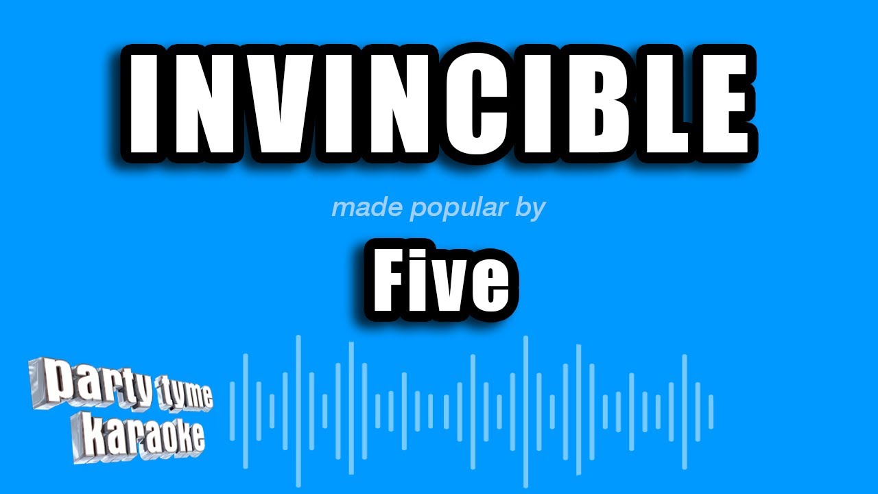 Five - Invincible (Karaoke Version)