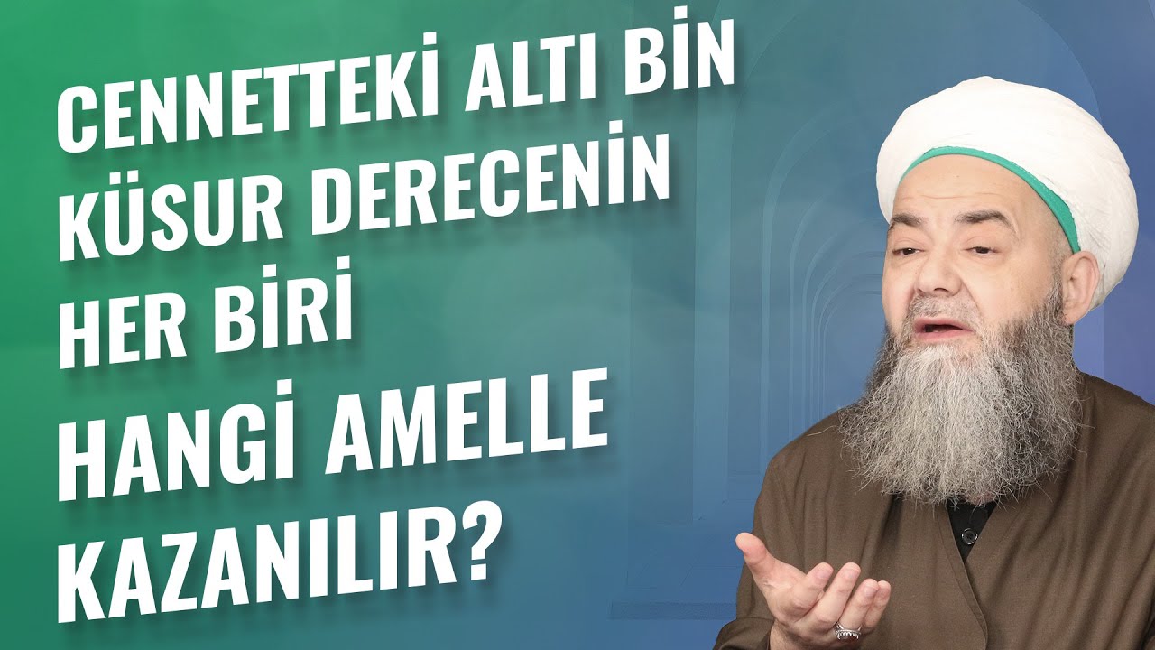 Cennetteki Altı Bin Küsur Derecenin Her Biri Hangi Amelle Kazanılır?