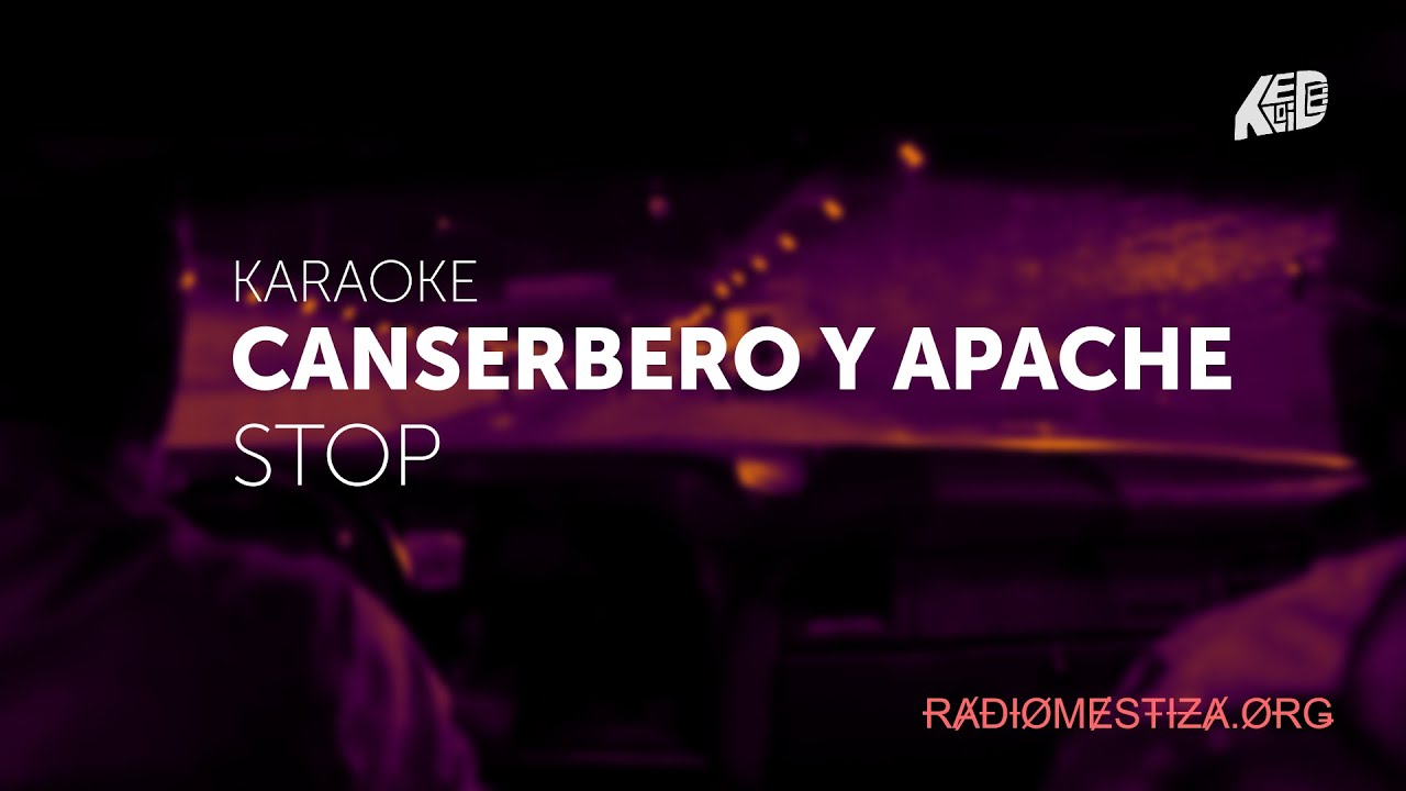 Canserbero y apache  - STOP _ KARAOKE