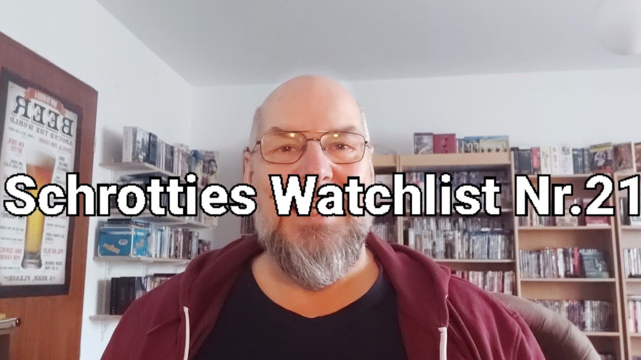 Schrotties Watchlist Nr.21