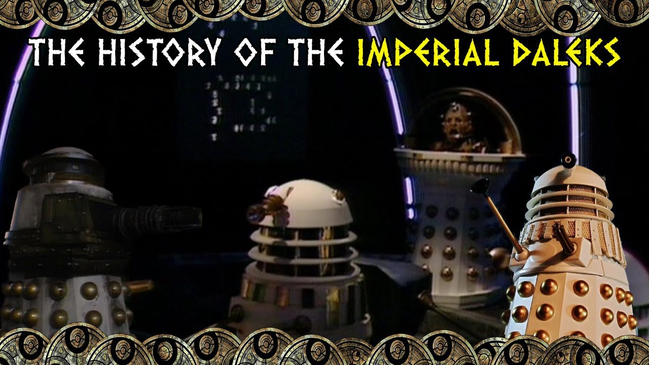 The History Of: The Imperial Daleks