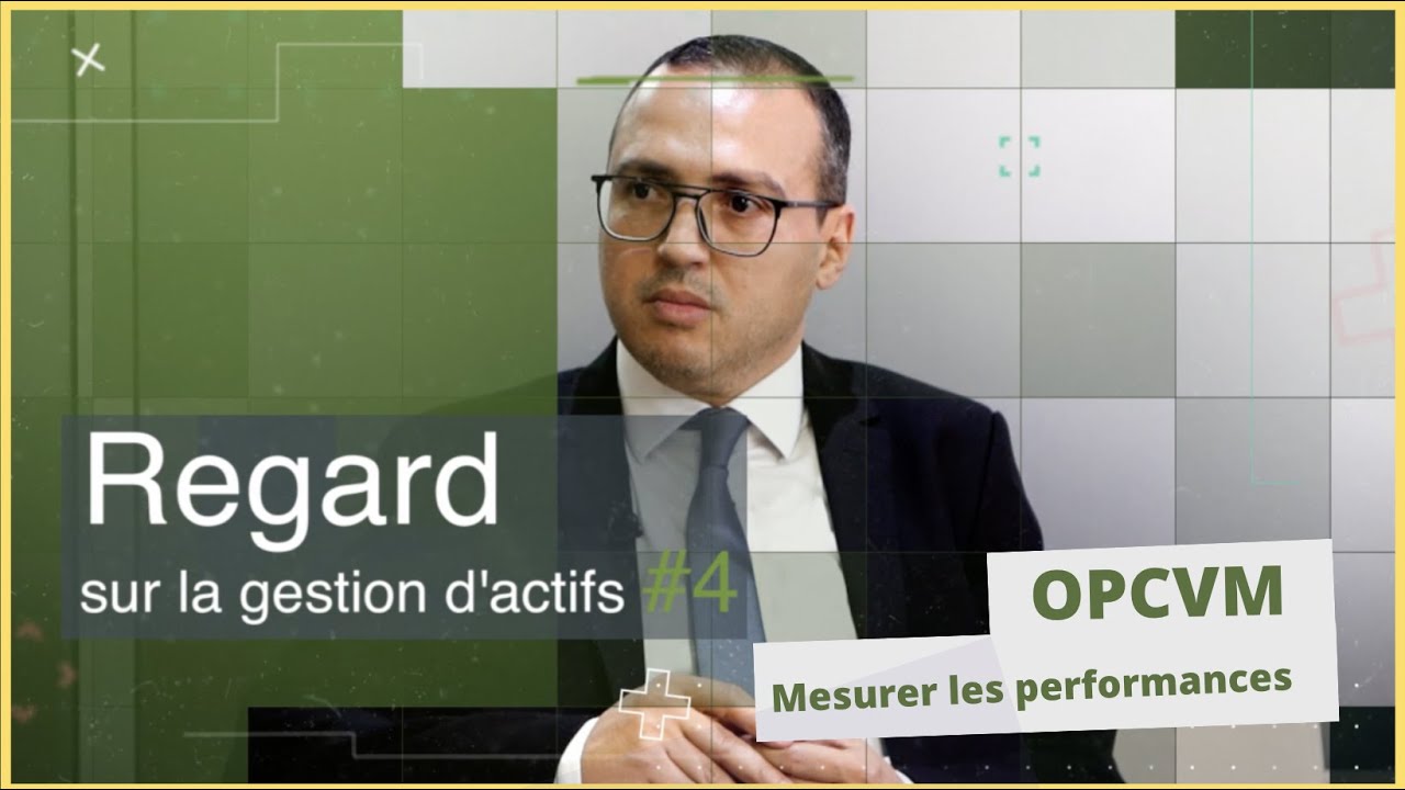 OPCVM:  Comment mesurer et analyser les performances #Placements #Maroc