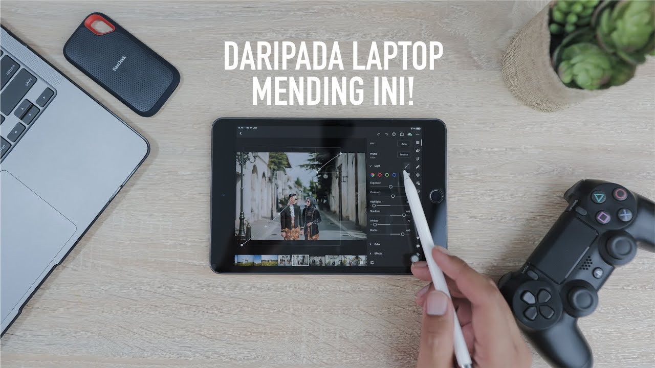 DARIPADA LAPTOP! EDIT FOTO PAKE LIGHTROOM DI IPAD MINI 5