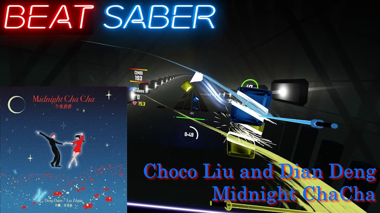 Beat Saber - Choco Liu and Dian Deng - Midnight ChaCha