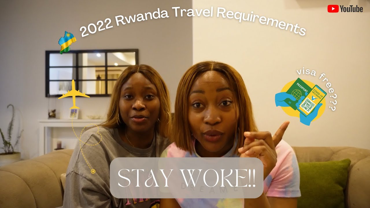 2022 RWANDA TRAVEL AND VISA REQUIREMENTS