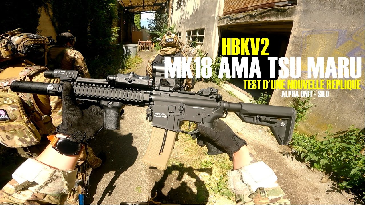 HBKV2 - Z.A.T / L'AIRSOFT QUE J'AIME ! 🇨🇵 TEST MK18 - ALPHA UNIT / SILO 🔥