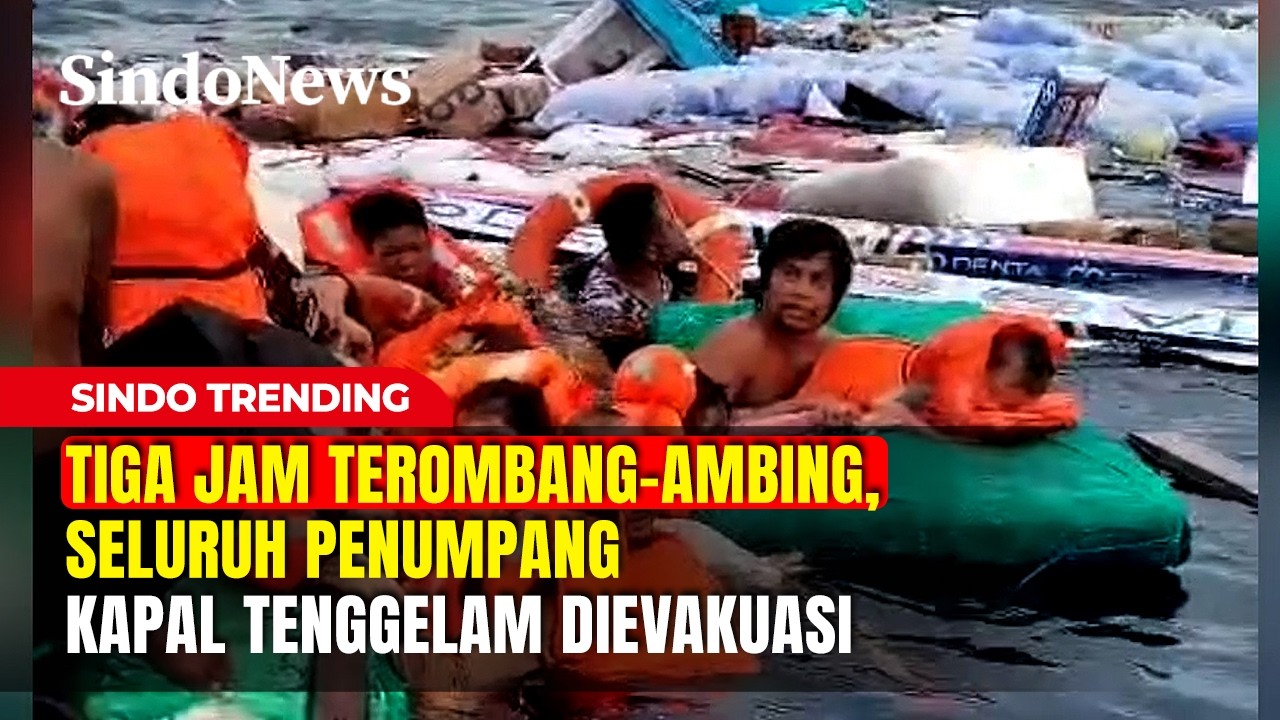 Tiga Jam Terombang-Ambing, Seluruh Penumpang Kapal Tenggelam Dievakuasi | Sindo Trending | 14/02
