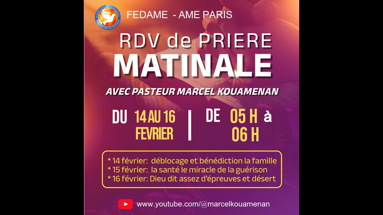 RDV  DE PRIERE MATINALE - 14 février:  déblocage et bénédiction de la famille -- Marcel Kouaménan