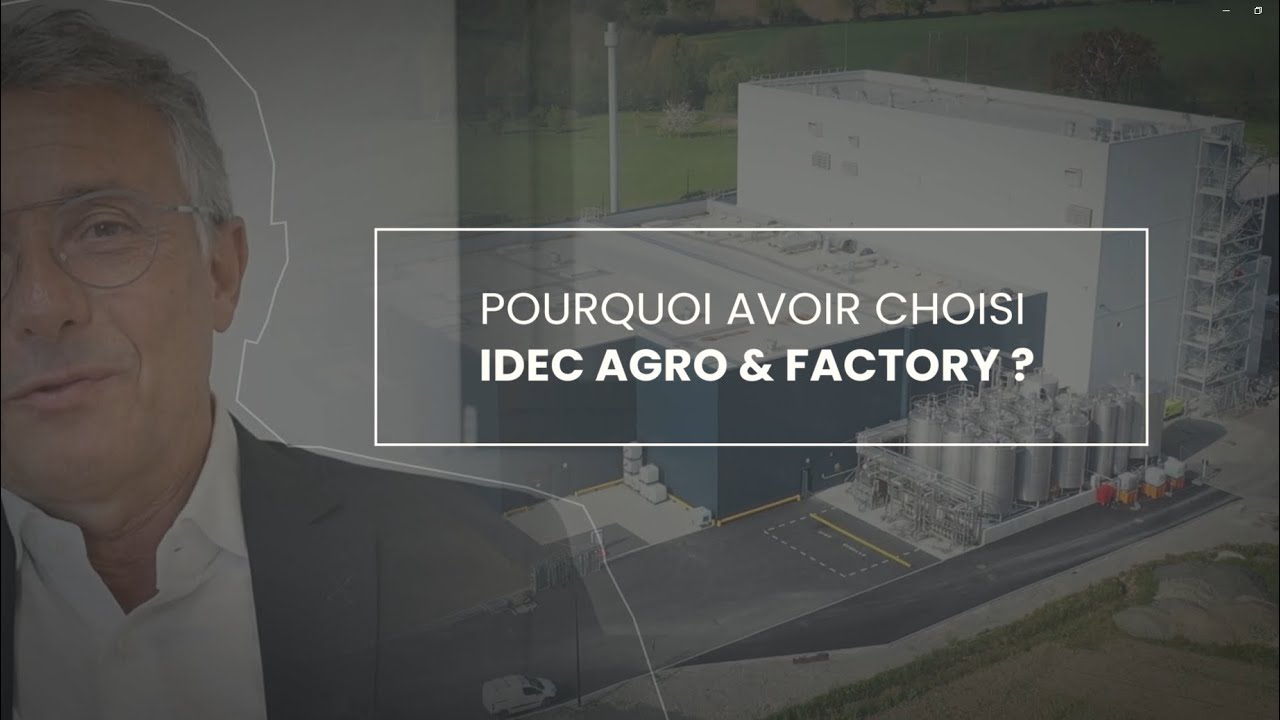IDEC AGRO & Factory | Témoignage INNOV’IA | Conception et construction d’un site agroalimentaire