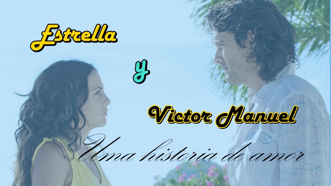 Estrella y victor manuel || MIrror
