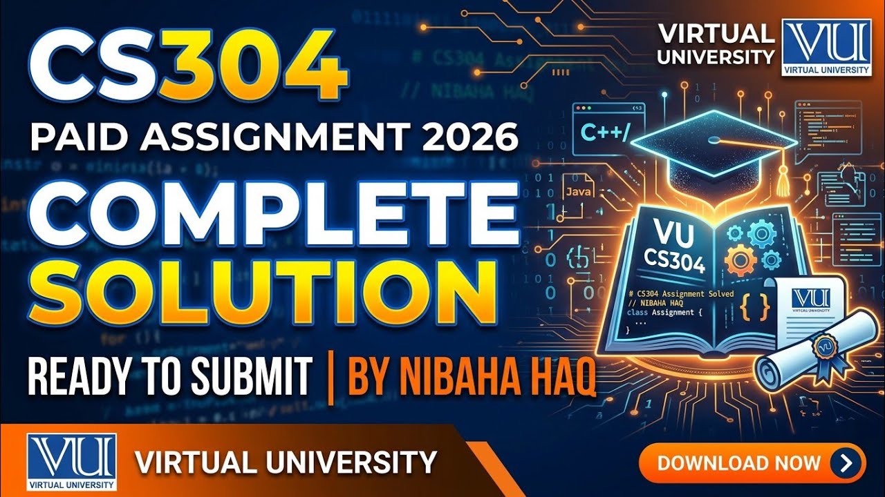 CS304 Assignment 1 Solution 2026 | Cs304 solved Assignment | Cs304 assignment solution 