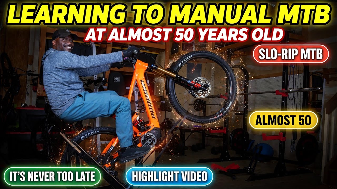 Learning to Manual a Mountain Bike at Almost 50 Years Old | HIGHLIGHTS