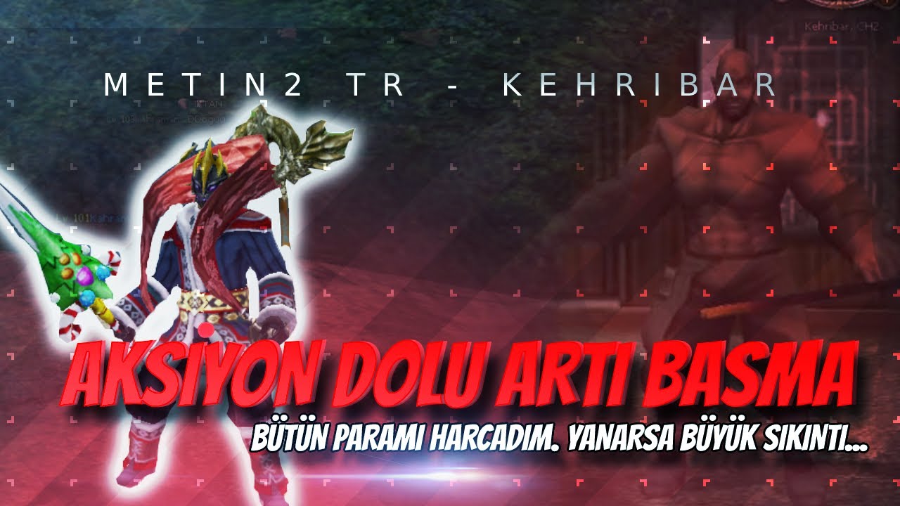 BÜYÜK KUMAR!!! BÜTÜN PARAMI HARCADIM!! METIN2 TR KEHRIBAR BÖLÜM#15