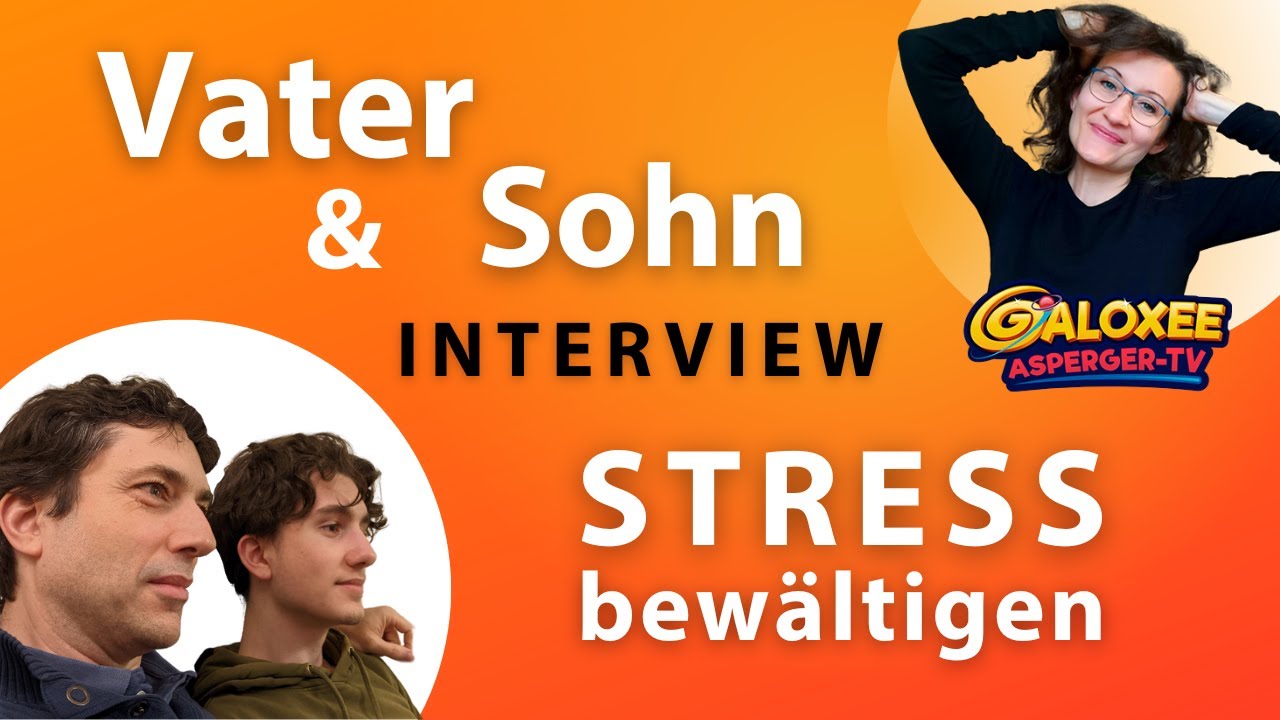Vater & Sohn zum Thema Stress bew&auml;ltigen mit Asperger
