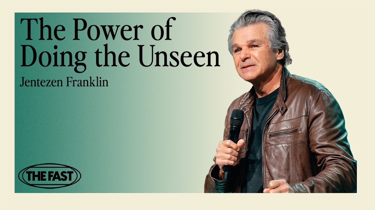 Fasting - The Power of Doing the Unseen | Jentezen Franklin