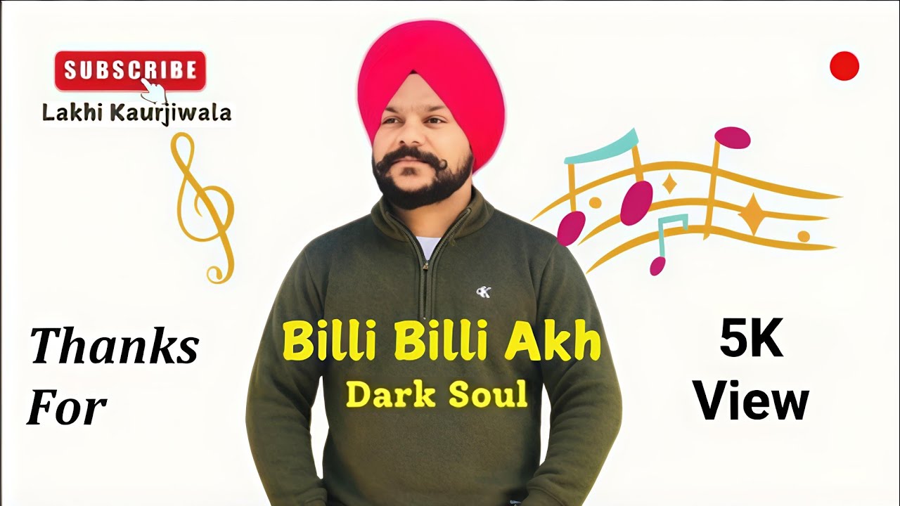 BILLI BILLI AKH I LAKHI KAURJIWALA I OFFICIAL SONG I DARK SOUL I NEW PUNJABI SONG 2024 I REHMATMUZIK