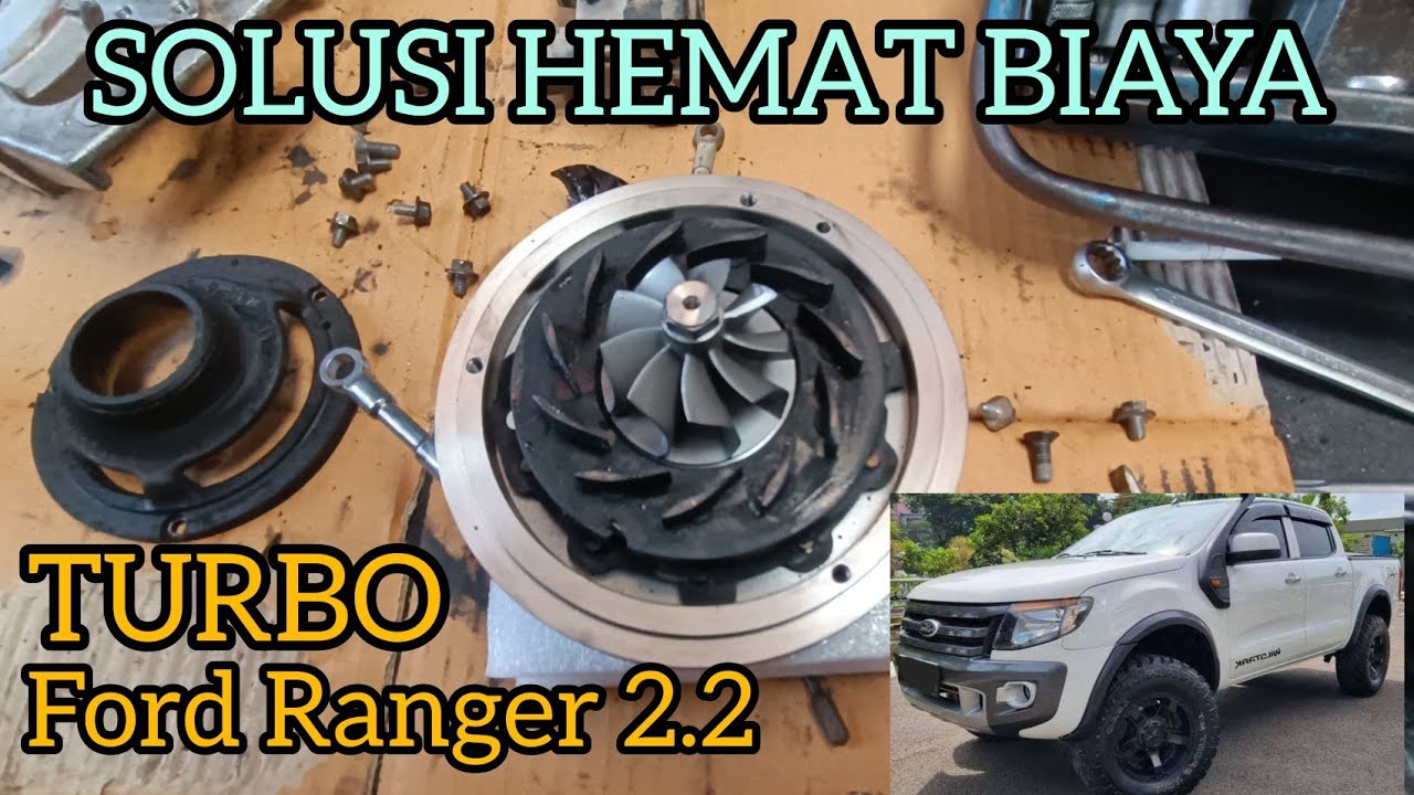FORD RANGER 2.2 BERASAP PUTIH - TANDA TURBO RUSAK - GANTI KETRIK TURBO
