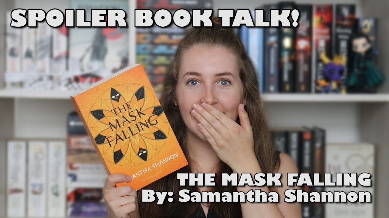BOOK TALK | The Mask Falling by Samantha Shannon [spoilers]