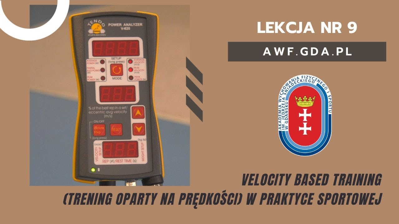 Lekcja nr 9. VELOCITY BASED TRAINING (TRENING OPARTY NA PRĘDKOŚCI) W PRAKTYCE SPORTOWEJ