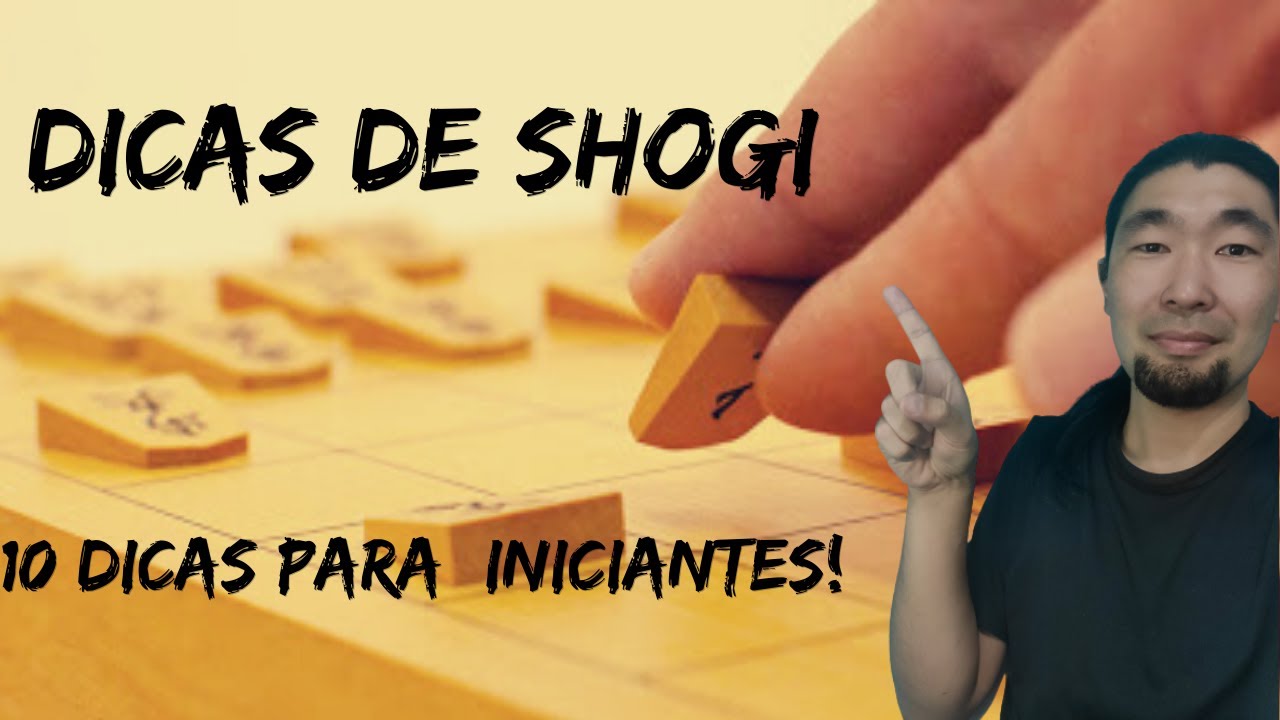 [Iniciantes] 10 Dicas para iniciantes no shogi!