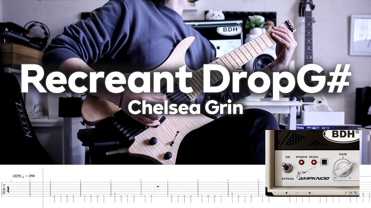 【Chelsea Grin】Recreant DropG# (Instrumental) Bogren Digital AmpKnob BDH III【Guitar Cover】＋ScreenTabs