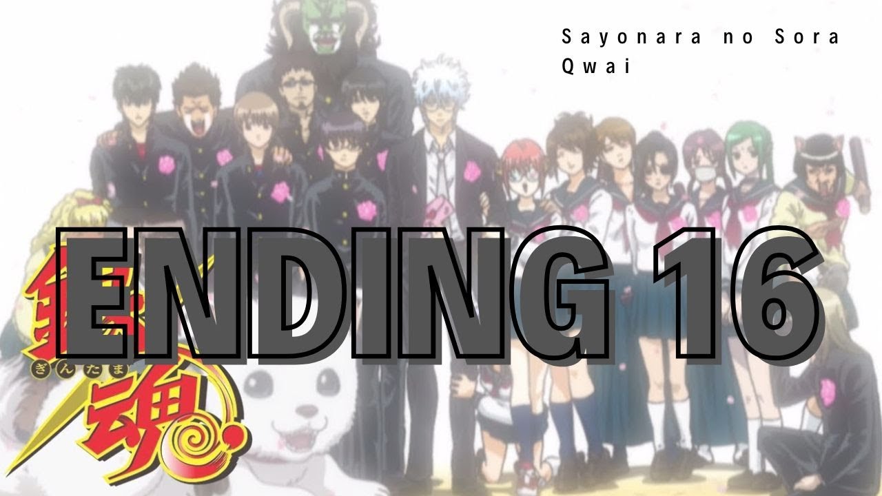 Gintama Ending 16 Full / Sayonara no Sora -  Qwai - lyrics sub español