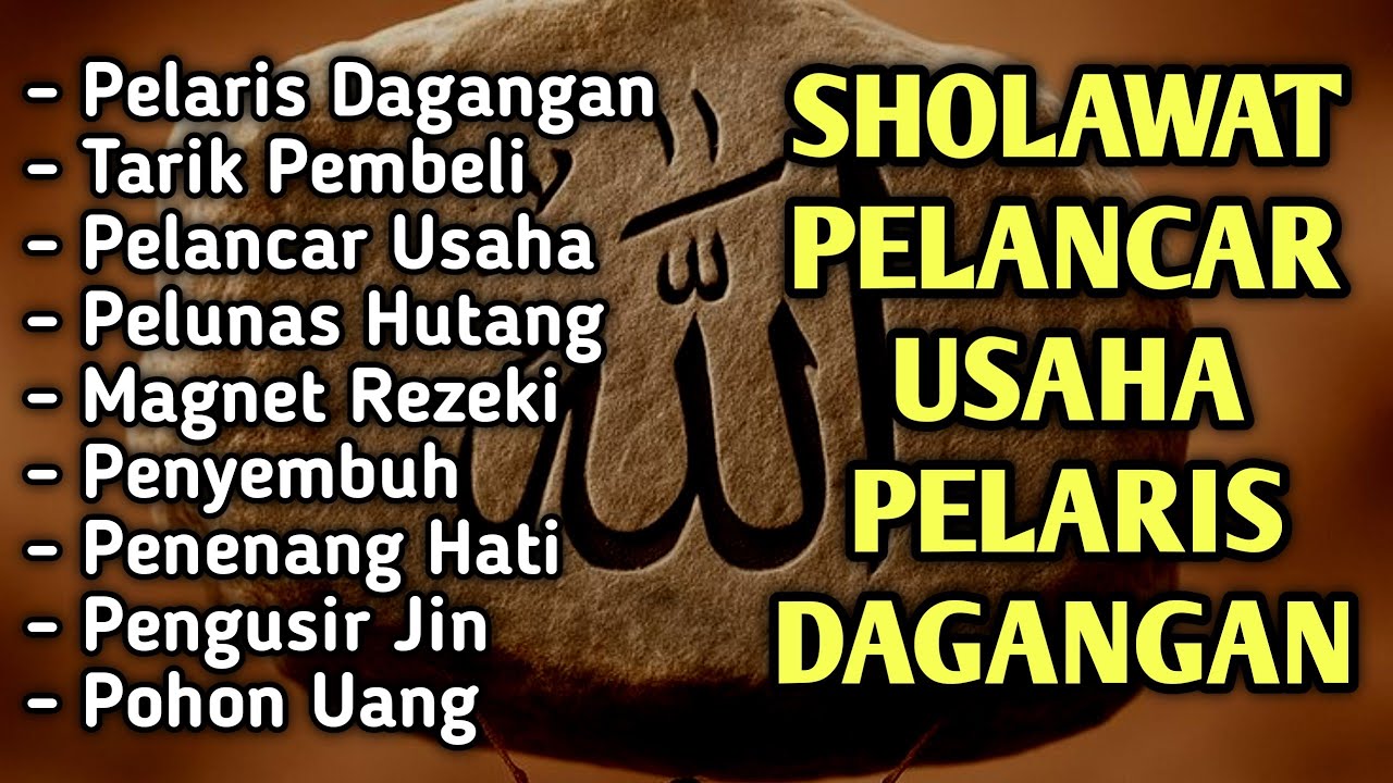 Sholawat Mustajab Pelancar Usaha Dan Lariskan Dagangan | Putar Sholawat Ini Di Tempat Dagang