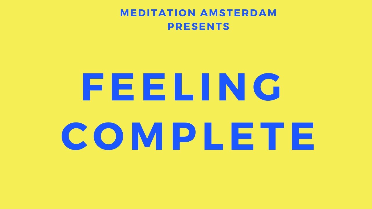 Learn the Trick to Feel Like you Have Everything - Meditation Amsterdam - E48