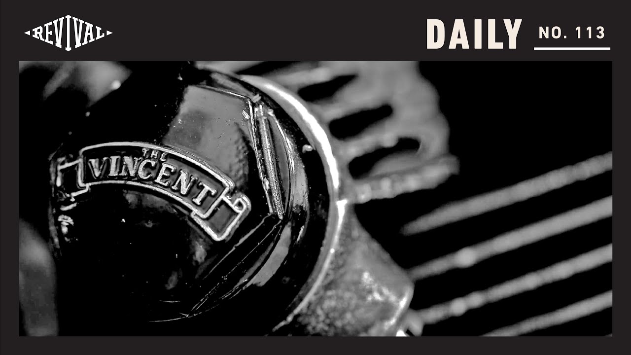 Revival's love for the Vincent Motorcycle Marque // Revival Daily 113