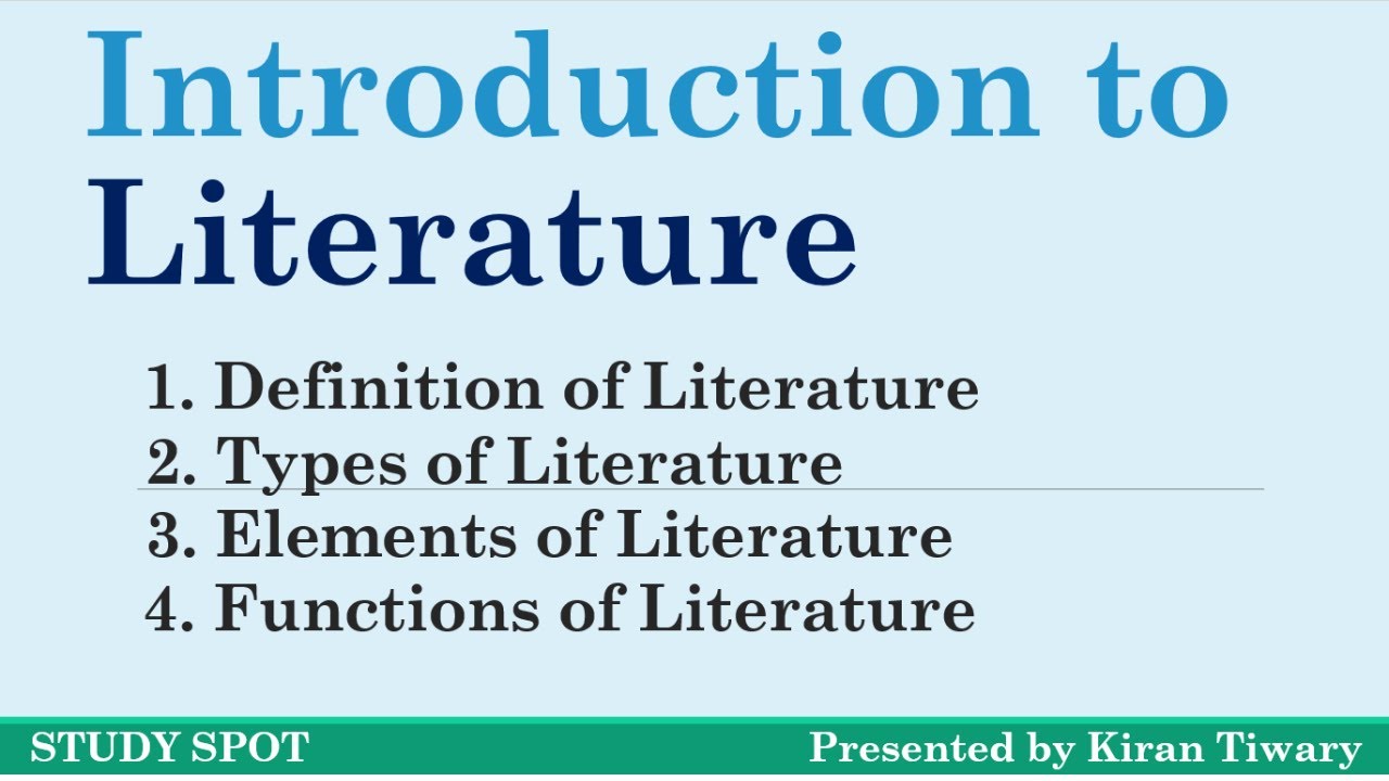 Introduction to Literature: Definition,Types, Elements and Functions