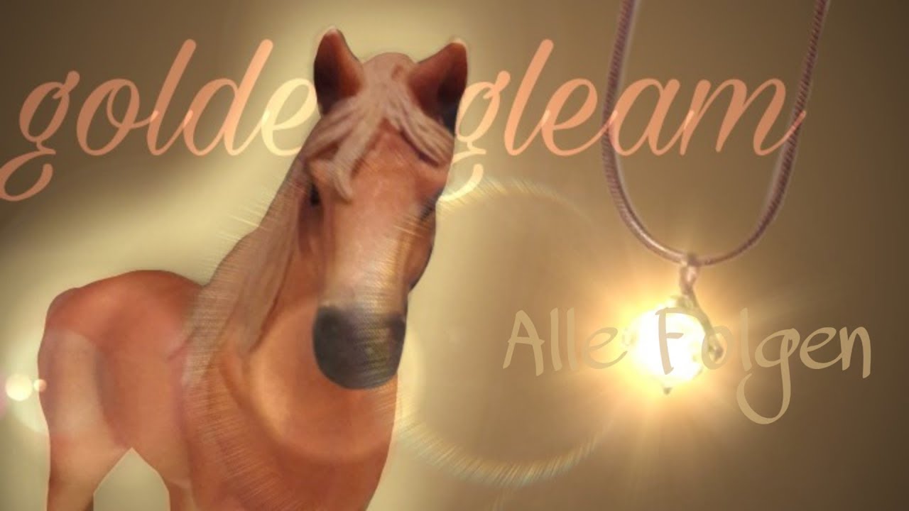 Schleich // golden gleam - alle Folgen (Original)