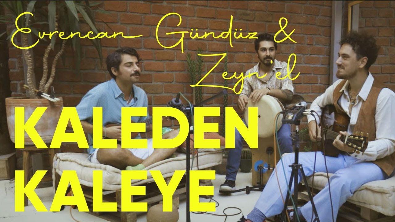 Zeyn'el & Evrencan G&uuml;nd&uuml;z - Kaleden Kaleye