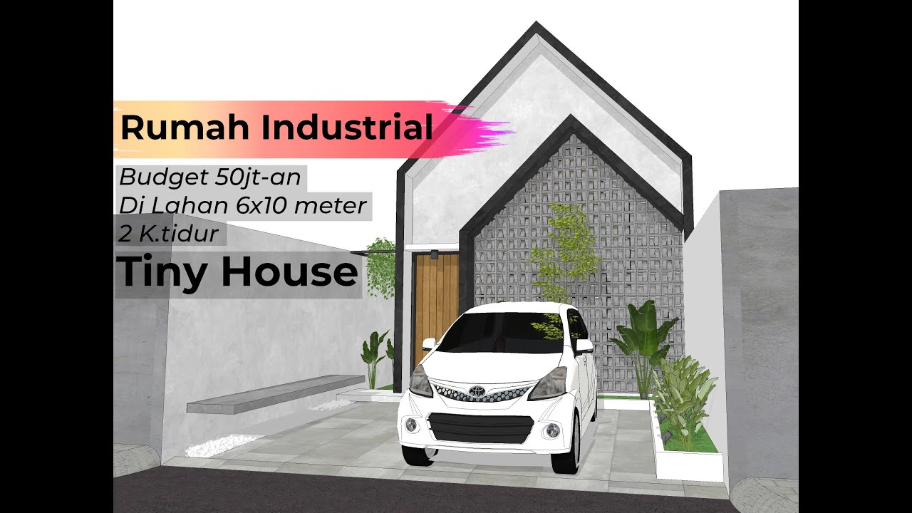 Desain Rumah Industrial Untuk Milenial Di Lahan 6x10 - (TINY HOUSE INSPIRATION)