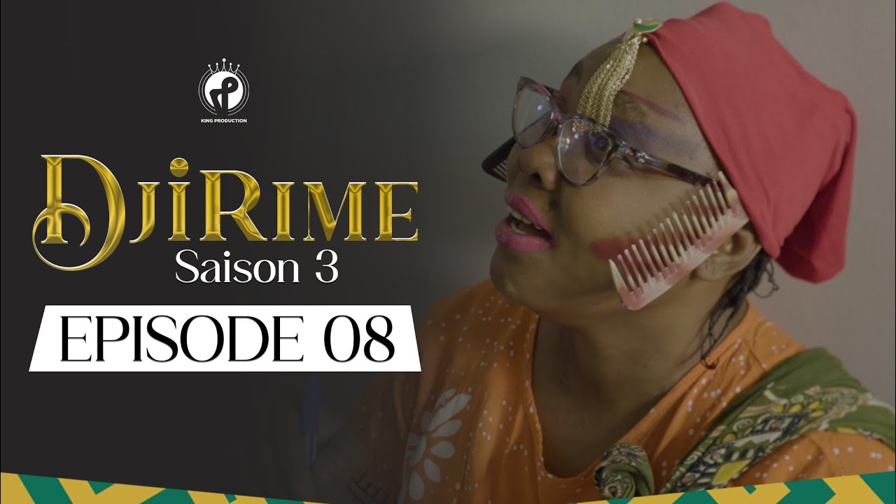 Série - Djirime - Saison 3 - Episode 8