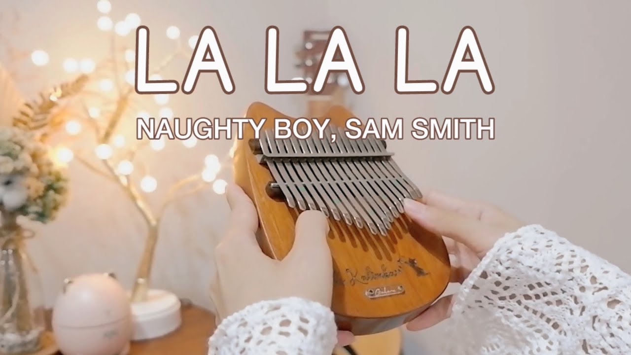 La La La - Naughty Boy Ft. Sam Smith Kalimba Cover Number Tabs + Lyrics | Relaxing Kalimba Music