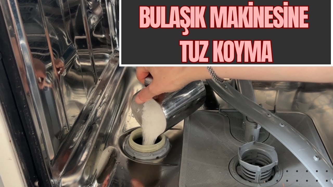 Bulaşık Makinesi Tuz Koyma | Ne kadar tuz konur ?