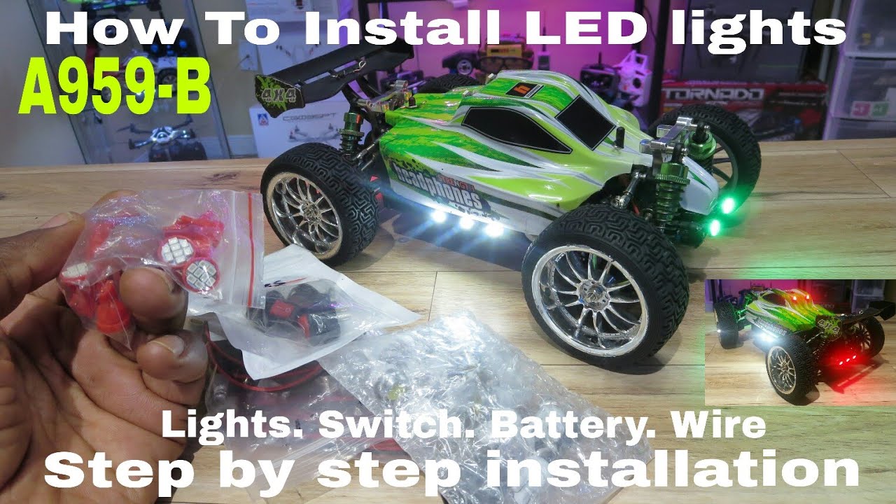 Wltoys A959-B - How to Install LED lights without a kit. Step by Step