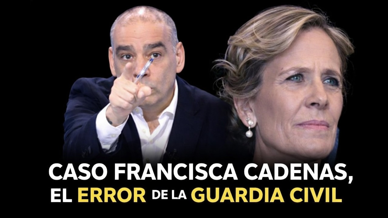 Caso Francisca Cadenas: el error de la Guardia Civil